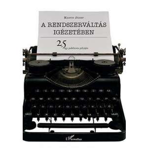 A Rendszerváltás Igezetében 25 év egy publicista pályáján, Martin József könyvének borítója - Művészet & Építészet