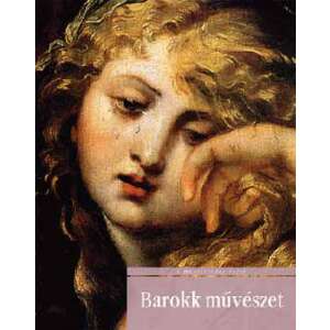 Barokk művészet - A művészet története sorozat 46360783 