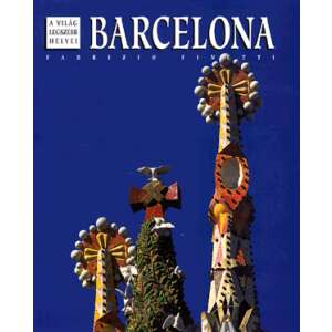 Barcelona - A világ legszebb helyei 46863711 Művészeti könyvek