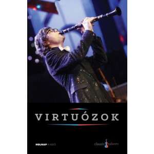 Virtuózok - Lugosi Ali Dániellel a borítón (CD melléklettel) - A Virtuózok című TV műsor, Lugosi Ali Dániel klarinétos - Művészet & Építészet