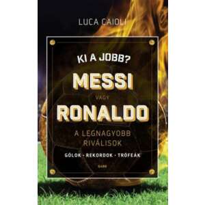 Ki a jobb? Messi vagy Ronaldo 46280482 Sport könyvek
