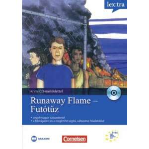 Runaway Flame - Futótűz - Angol-magyar szószedettel + CD-melléklettel 46282311 Nyelvkönyvek, szótárak