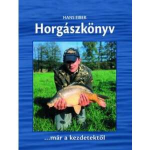 Horgászkönyv - Kezdőknek,haladóknak 46837171 Sport könyvek