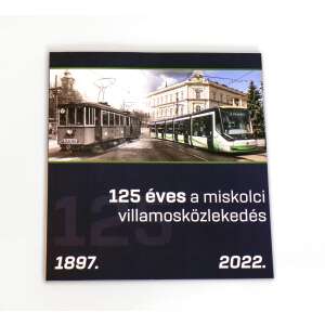 125 éves a miskolci villamosközlekedés (MVK Zrt.) 50525894 Történelmi, történeti könyvek