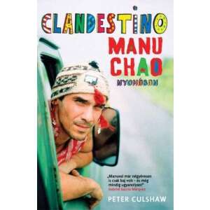 Clandestino Manu Chao nyomában 34731654 Művészeti könyvek