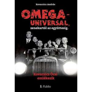 OMEGA - UNIVERSAL, zenekartól az együttesig. 46860865 Művészeti könyvek
