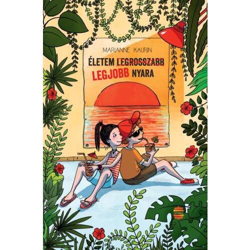 Kaurin Marianne - Életem legrosszabb legjobb nyara - Ifjúsági regény