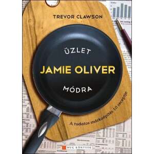 Üzlet Jamie Oliver módra - A tudatos márkaépítés 10 receptje 36509602 