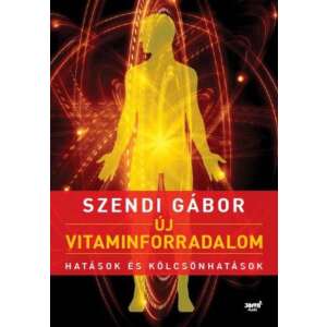 Új vitaminforradalom - Hatások és kölcsönhatások 46857472 Életmód könyv