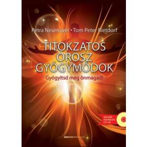 Titokzatos orosz gyógymódok - Ajándék meditációs CD-vel - 2. kiadás 46272016 Ezotéria, asztrológia, jóslás, meditáció könyvek