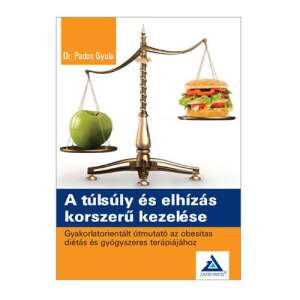 A túlsúly és elhízás korszerű kezelése 46333352 Önfejlesztés, életvezetés könyv