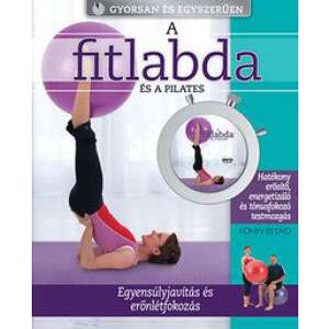 A fitlabda és a pilates - Egyensúlyjavítás és erőnlétfokozás (DVD melléklettel) 46881852 Sport könyvek