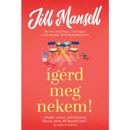 Ígérd meg nekem! Jill Mansell romantikus regénye - Szórakoztató irodalmi könyv