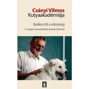 Csányi Vilmos kutyaakadémiája 46335272 Társadalomtudományi könyvek