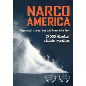 Narcoamerica - 55 000 kilométer a kokain nyomában 46852418 