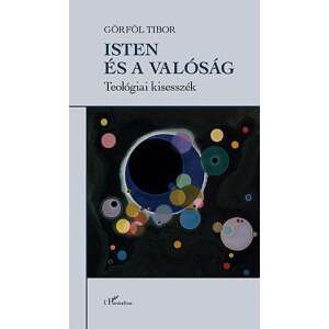 Gőrföl Tibor: Isten és a valóság, teológiai esszék, könyvborító - Természettudomány
