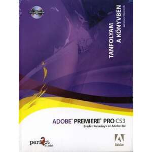 Adobe Premiere Pro CS3 - Eredeti tankönyv az Adobe-tól - Tanfolyam a tankönyvben 46333568 