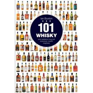 101 whisky,amit feltétlenül meg kell kóstolnod, mielőtt meghalsz - Amit feltétlenül meg kell kóstolnod, mielőtt meghalsz 46296342 