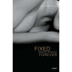 Fixed Forever - Örökké őrizlek 46837109 Párkapcsolat, szerelem könyv