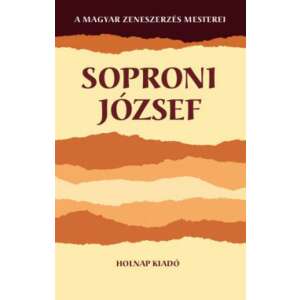 Soproni József könyv, A magyar zeneszerzés mesterei sorozat - Művészet & Építészet