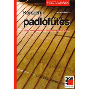 Korszerű padlófűtés - Mestermunka 46881555 Házépítés, felújítás könyvek