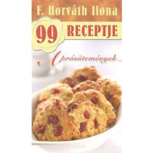 Aprósütemények - F. Horváth Ilona 99 receptje 17. 46332950 