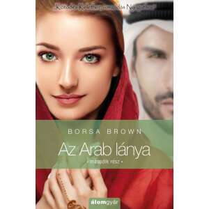 Az Arab lánya – második rész (Arab 4.) - Kötődés Kelethez, vonzódás Nyugathoz 46846541 Párkapcsolat, szerelem könyv
