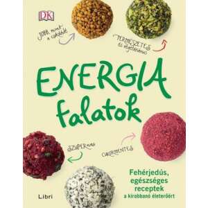 Energiafalatok - Fehérjedús, egészséges receptek a kirobbanó életerőért 46881521 Egészség, betegség könyvek