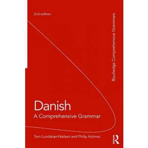 Tom Lundskaer-Nielsen: Danish A Comprehensive Grammar, 2nd edition 50529896 Idegennyelvű könyv