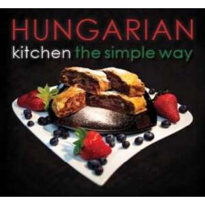 Hungarian Kitchen the Simply Way 46360924 Könyv ételekről, italokról