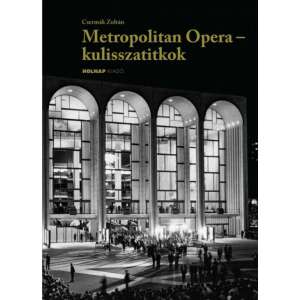 Metropolitan Opera - kulisszatitkok - Krénusz József emlékei 46850883 