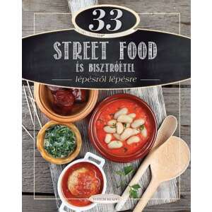 33 street food és bisztróétel - Lépésről lépésre 46841040 