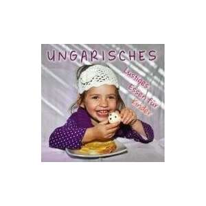 Ungarisches Lustiges Essen für Kinder szakácskönyv, egy mosolygós kislány szerepel rajta, aki palacsintát eszik - Idegennyelvű könyv