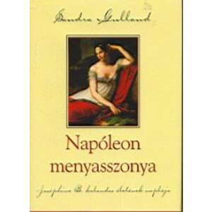 Napóleon menyasszonya - Joséphine B. kalandos életének naplója 46290495 