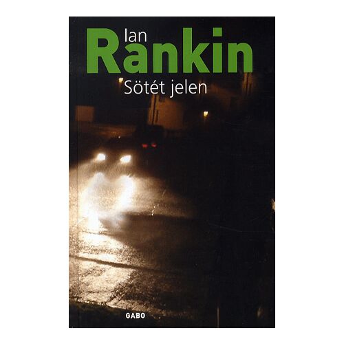 Rebus - Sötét jelen - Krimi Regény