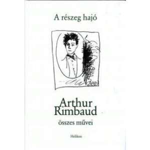 A részeg hajó - Arthur Rimbaud összes művei 46277768 
