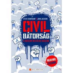 Civil bátorság - A hatalom nélküliek hatalma Václav Havel eloszavával 34782478 