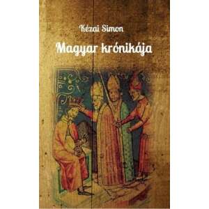 Magyar krónikája 46846402 Történelmi, történeti könyv