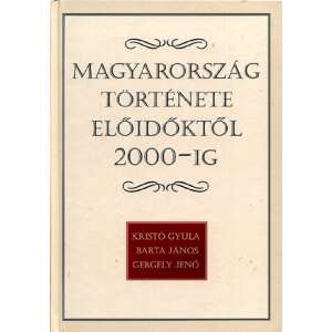 Magyarország története előidőktől 2000-ig 45491856 Történelmi, történeti könyvek