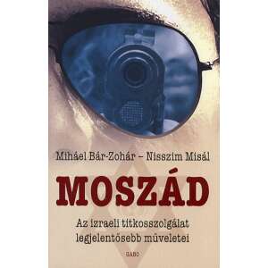 Moszád - A Moszádot napjainkban a világ legjobb és egyben legrejtélyesebb titkosszolgálatai között tartják számon. Ez a könyv bemutatja az ügynökség hatvanéves történetének legmeghatározóbb és legtitkosabb... 46288815 Történelmi és ismeretterjesztő könyvek