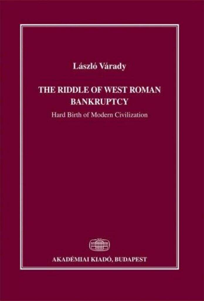 The riddle of west roman bankruptcy - Hard Birth of Modern Civili...