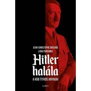 Hitler halála - A KGB titkos anyagai 46838480 Történelmi, történeti könyvek
