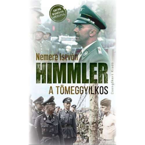 Himmler a tömeggyilkos