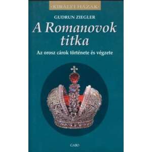 A Romanovok titka - Az orosz cárok története és végzete 45499305 Történelmi, történeti könyvek