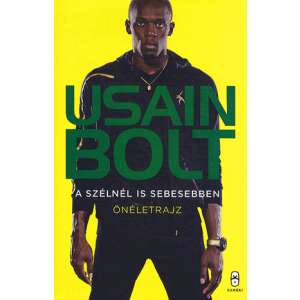Usain Bolt - A szélnél is sebesebben - Önéletrajz 46272198 