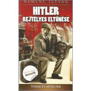 Hitler rejtélyes eltünése - Titkok és kételyek 46852037 
