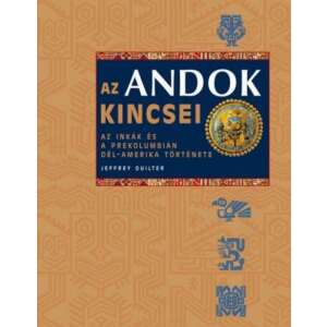 Az Andok kincsei 46290670 Történelmi és ismeretterjesztő könyvek