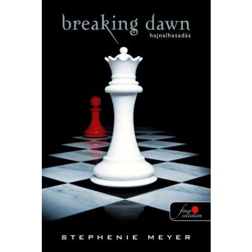 Breaking Dawn - Hajnalhasadás - kemény kötés - Twilight Saga 4. 46281242