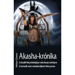 Akasha-krónika könyv Victor Charon-tól, a harmadik szem revitalizációjának útmutatója - Egészség & Életmód könyv