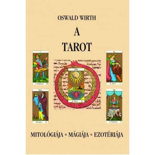 A tarot - Mitológiája, mágiája, ezotériája 46276563